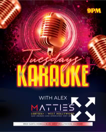 A promotional poster featuring a microphone with neon lights and the text "Tuesdays Karaoke" in bold letters. The background is dark with glowing effects, and additional text includes "With Alex" and "Matties" with location details. Begins at 9 pm. 21 and over.